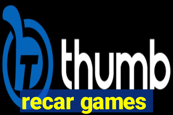 recar games